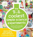 The 101 Coolest Simple Science Experiments: Awesome Things to Do with Your Parents, Babysitters and Other Adults by Holly Homer