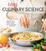 Easy Culinary Science for Better Cooking: Recipes for Everyday Meals Made Easier, Faster and More Delicious by Jessica Gavin