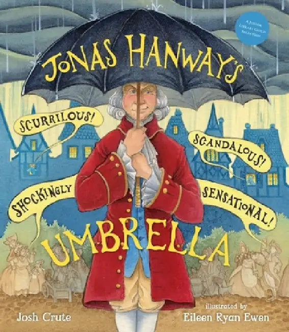 Jonas Hanway's Scurrilous, Scandalous, Shockingly Sensational Umbrella by Josh Crute