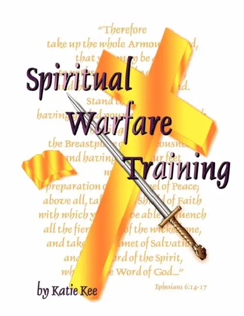 Spiritual Warfare Training by Katie Kee