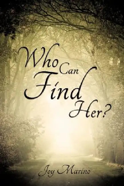 Who Can Find Her? by Joy Marino