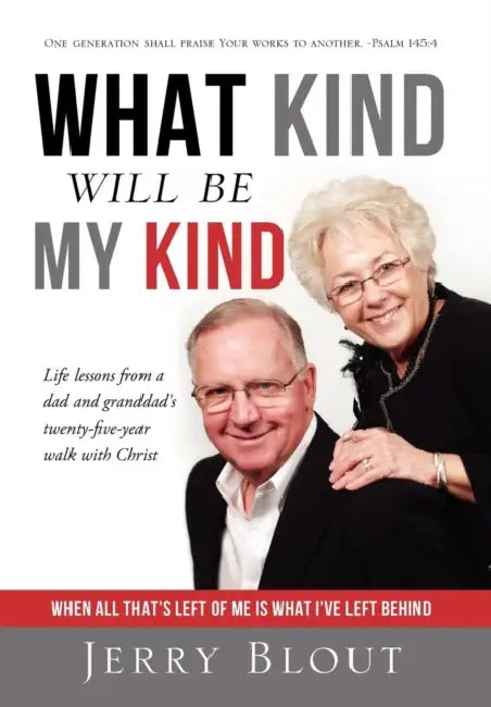What Kind Will be My Kind - Dust Jacket Edition by Jerry Blout