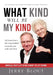 What Kind Will be My Kind - Dust Jacket Edition by Jerry Blout