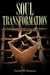 Soul Transformation by Donald W. Ekstrand