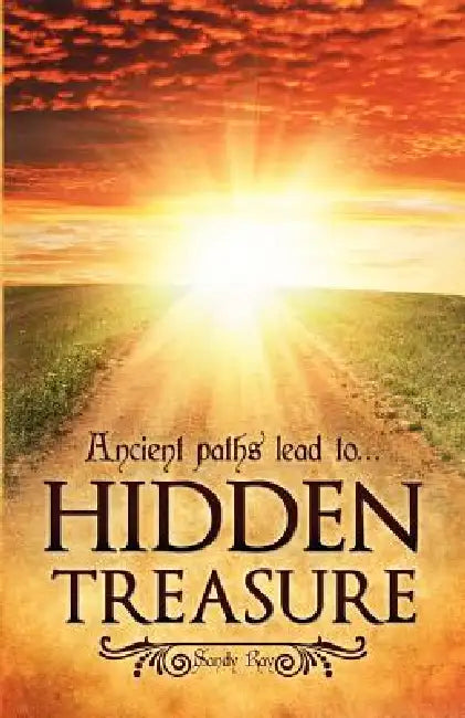 Ancient paths lead to... Hidden Treasure by Sandy Ray