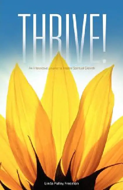 Thrive! by Linda Pulley Freeman