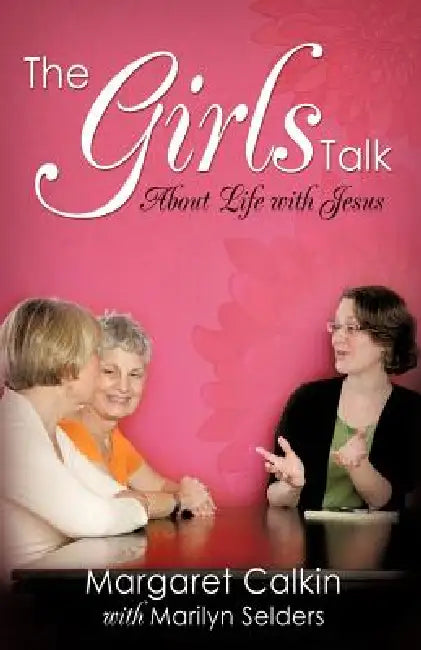 The Girls Talk by Margaret Calkin, Marilyn Selders