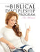 The Biblical Discipleship Program for Women by Ph. D. Anne Morey