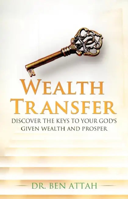 Wealth Transfer by Ben Attah