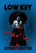 Low Key by Robert Shepyer