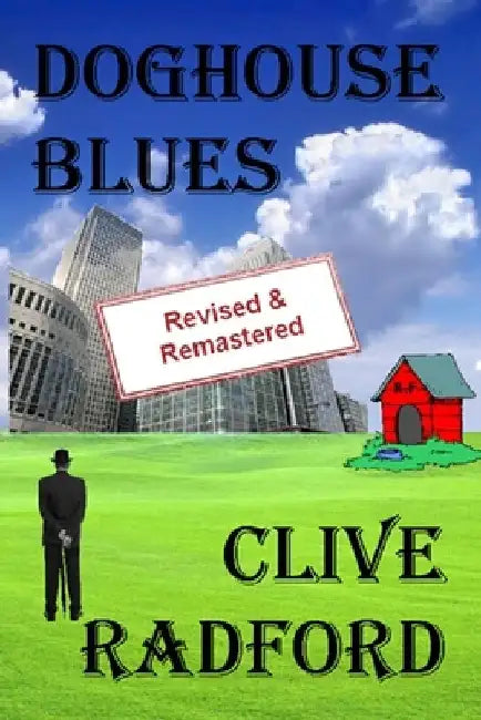 Doghouse Blues: Revised and Remastered by Clive Radford