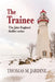 The Trainee by Thomas M. Jardine
