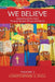 We Believe: Experiencing the Creed through Ancient African Christianity Volume 2 by Christopher a. Hall