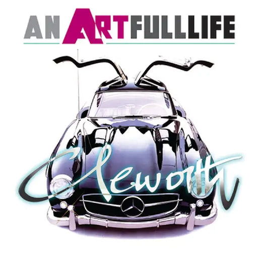 Cleworth: An Artfulllife by Harold Cleworth