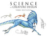 Science of Creature Design: Understanding Animal Anatomy by Terryl Whitlatch