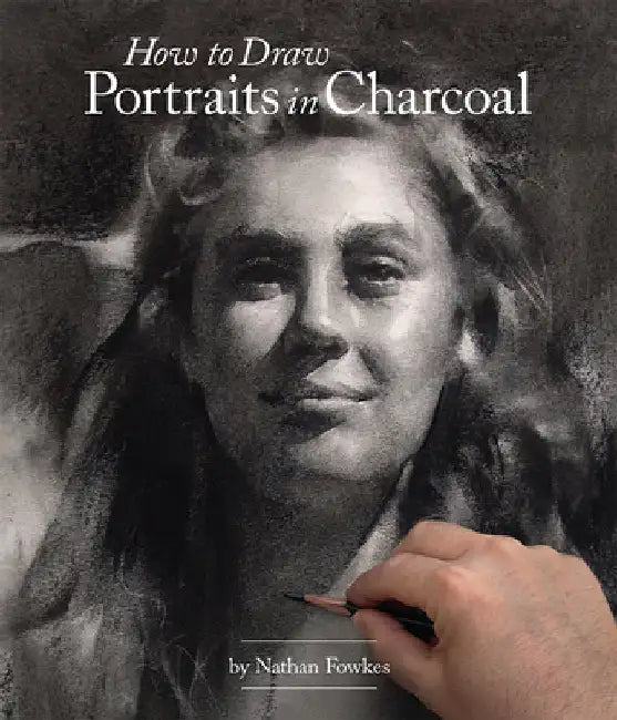 How to Draw Portraits in Charcoal by Nathan Fowkes