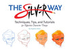 The Silver Way: Techniques, Tips, and Tutorials for Effective Character Design by Stephen Silver