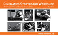 Cinematics Storyboard Workshop: Filmmaking Essentials for the Entry-Level Storyboard Artist by Gregg Davidson