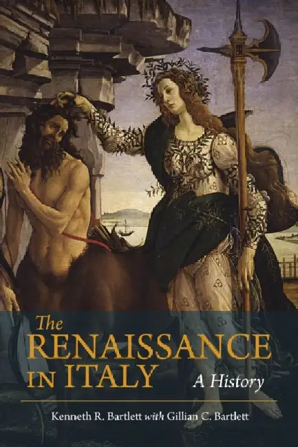 The Renaissance in Italy by Kenneth Bartlett