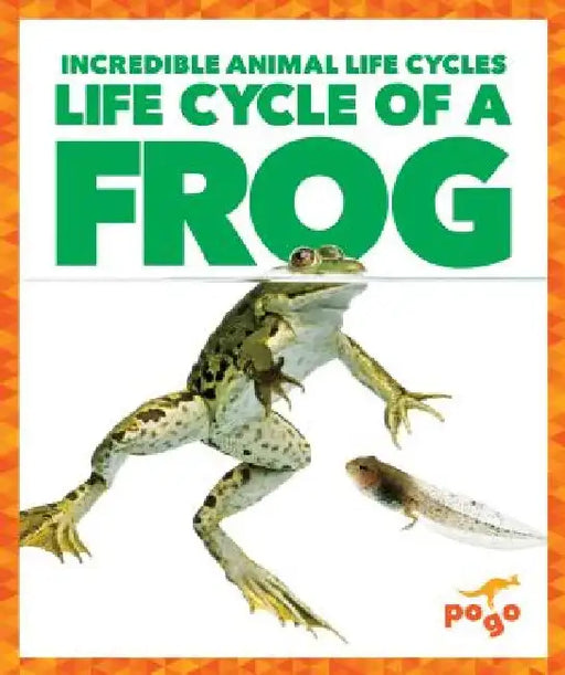 Life Cycle of a Frog by Karen Kenney