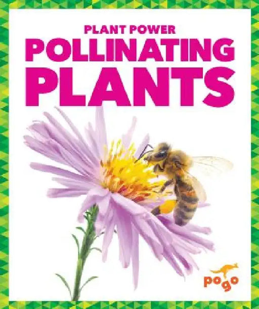 Pollinating Plants by Karen Kenney