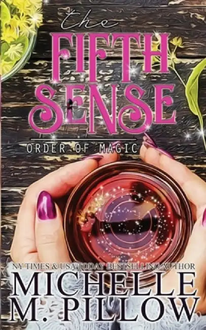 The Fifth Sense: A Paranormal Women's Fiction Romance Novel by Michelle M. Pillow
