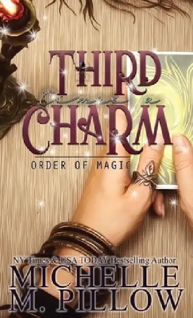 Third Time's A Charm: A Paranormal Women's Fiction Romance Novel by Michelle M. Pillow