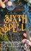 The Sixth Spell: A Paranormal Women's Fiction Romance Novel by Michelle M. Pillow