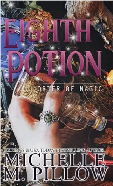 The Eighth Potion: A Paranormal Women's Fiction Romance Novel by Pillow, Michelle M.