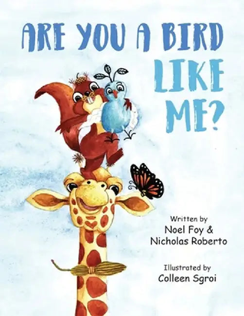 Are You A Bird Like Me? by Noel Foy