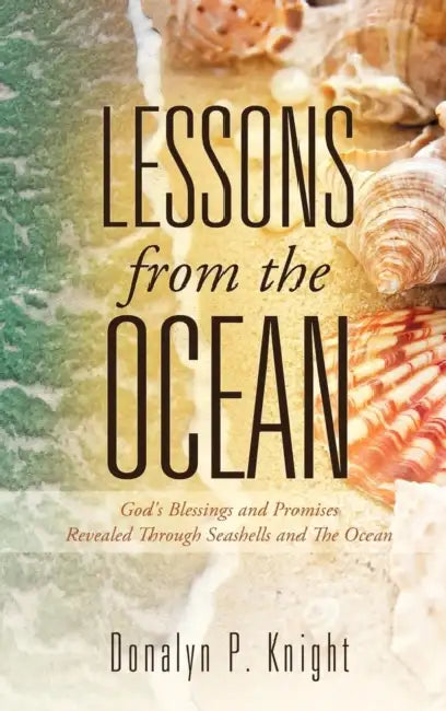 LESSONS From The OCEAN by Donalyn P. Knight