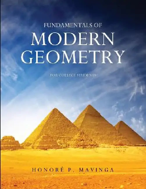 Fundamentals of Modern Geometry for College Students by Honore P. Mavinga