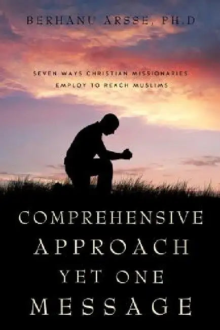 Comprehensive Approach Yet One Message by Ph. D. Berhanu Arsse