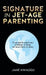 Signature in Jet-Age Parenting by Jane Nwaogu
