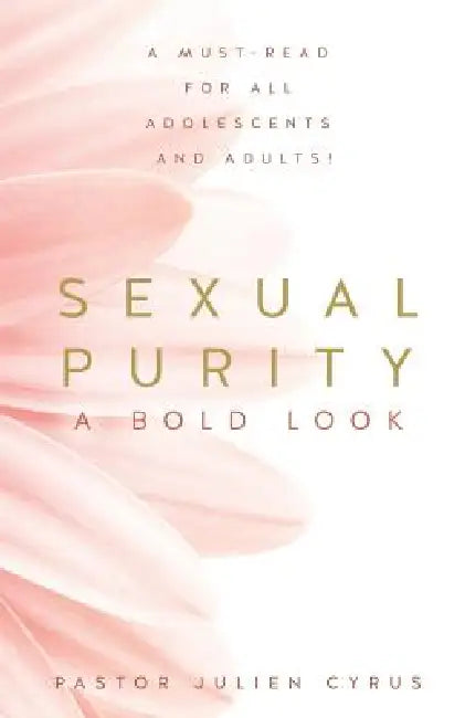 Sexual Purity by Pastor Julien Cyrus