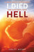 A Near Death Experience: I Died and Came Back from Hell by Grady Mosby