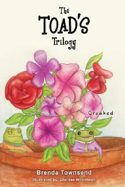 The Toad's Trilogy by Brenda Townsend