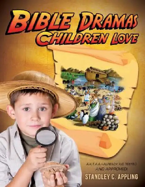 Bible Dramas Children Love by Standley C. Appling
