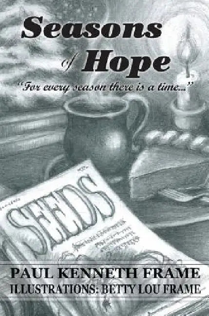 Seasons of Hope by Paul Kenneth Frame, Betty Lou Frame