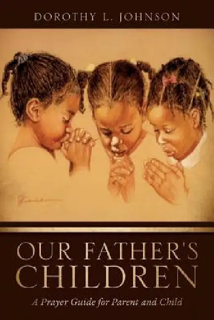 Our Father's Children by Dorothy L. Johnson