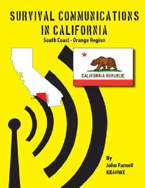 Survival Communications in California: South Coast - Orange Region by John Parnell