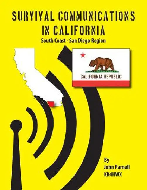 Survival Communications in California: South Coast - San Diego Region by John Parnell