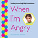 When I'm Angry by Alexandra Dalton