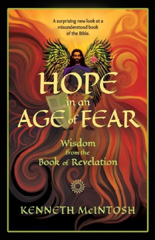 Hope in an Age of Fear: Wisdom from the Book of Revelation by Kenneth McIntosh