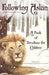 Following Aslan: Devotions for Children by Kenneth R. McIntosh