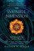 The Invisible Dimension: Spirit-Beings, the Afterlife, and Ghosts by Matthew D. Arnold