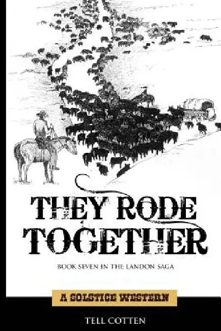 They Rode Together by Tell Cotten