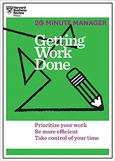 Getting Work Done by Harvard Business Review