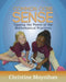 Common Core Sense: Tapping the Power of the Mathematical Practices by Christine Moynihan