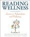 Reading Wellness: Lessons in Independence and Proficiency by Jan Burkins